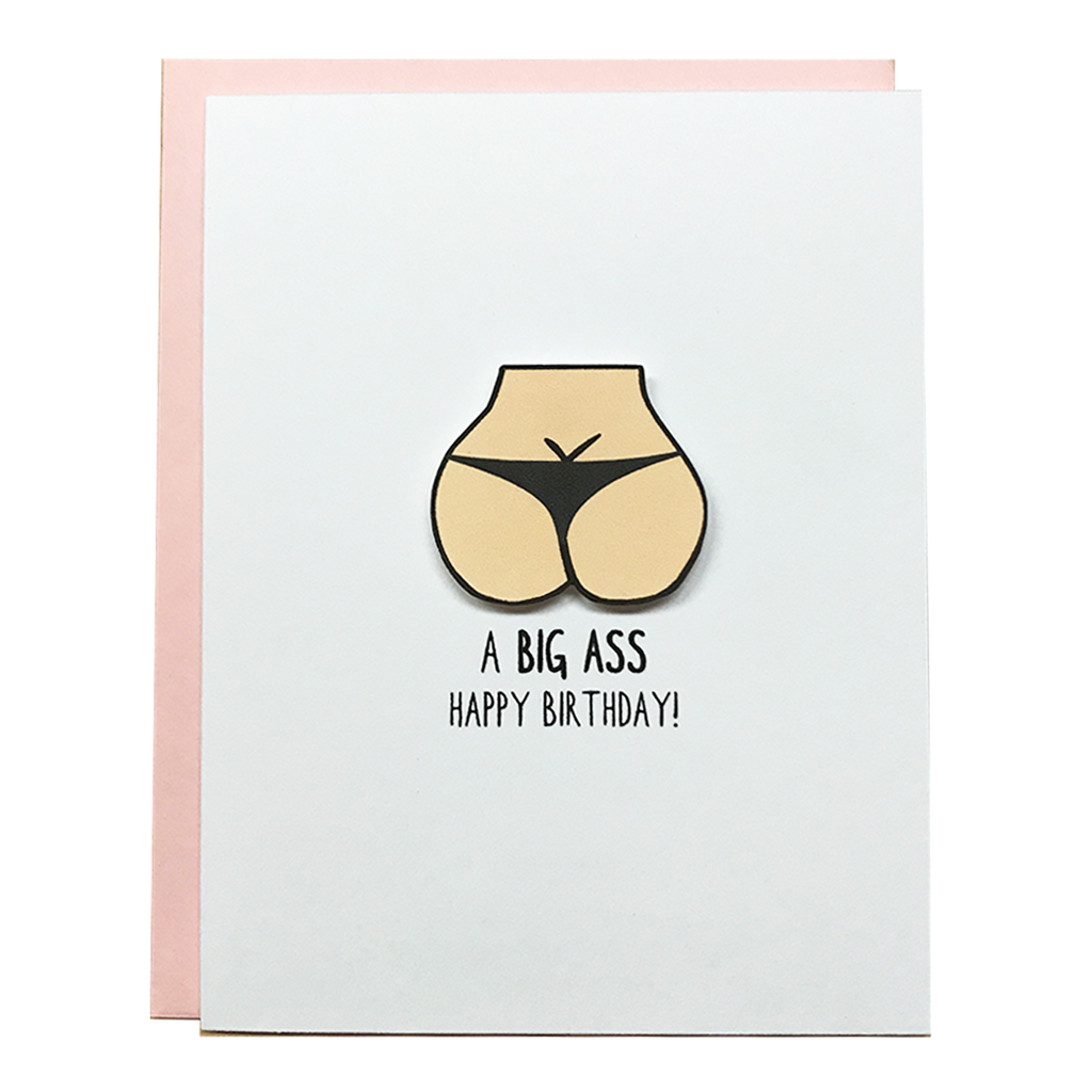A BIG ASS HAPPY BIRTHDAY CARD