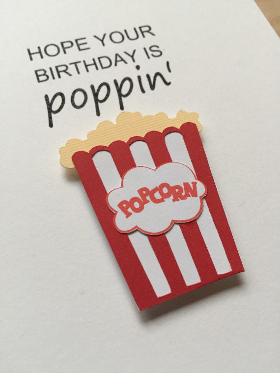 HOPE YOUR BIRTHDAY IS POPPIN'
