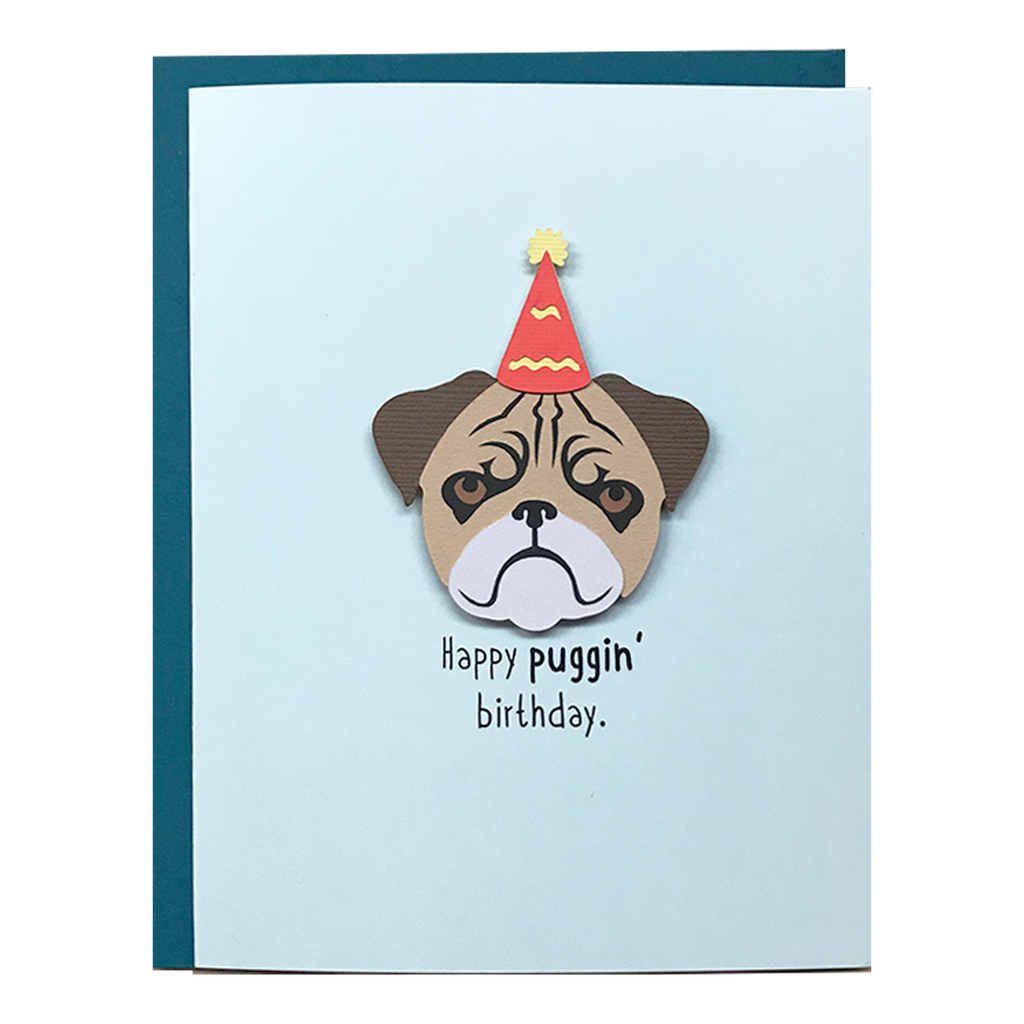HAPPY PUGGIN' BIRTHDAY