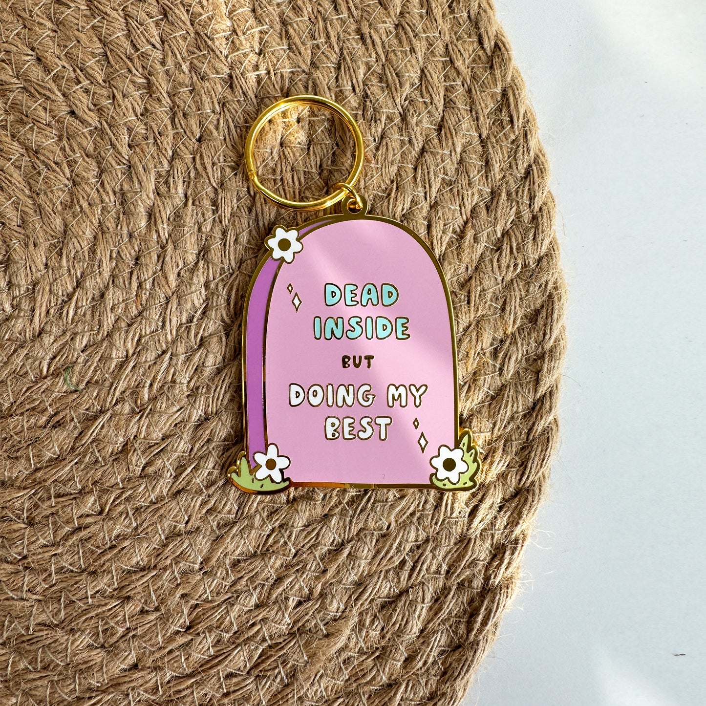 Dead Inside but Doing My Best Enamel Keychain