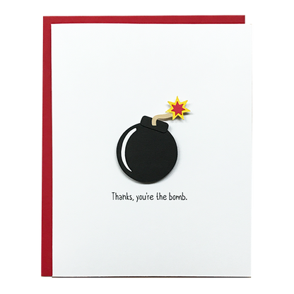 THANKS, YOU'RE THE BOMB