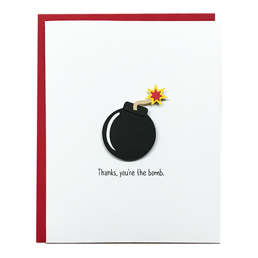 THANKS, YOU'RE THE BOMB