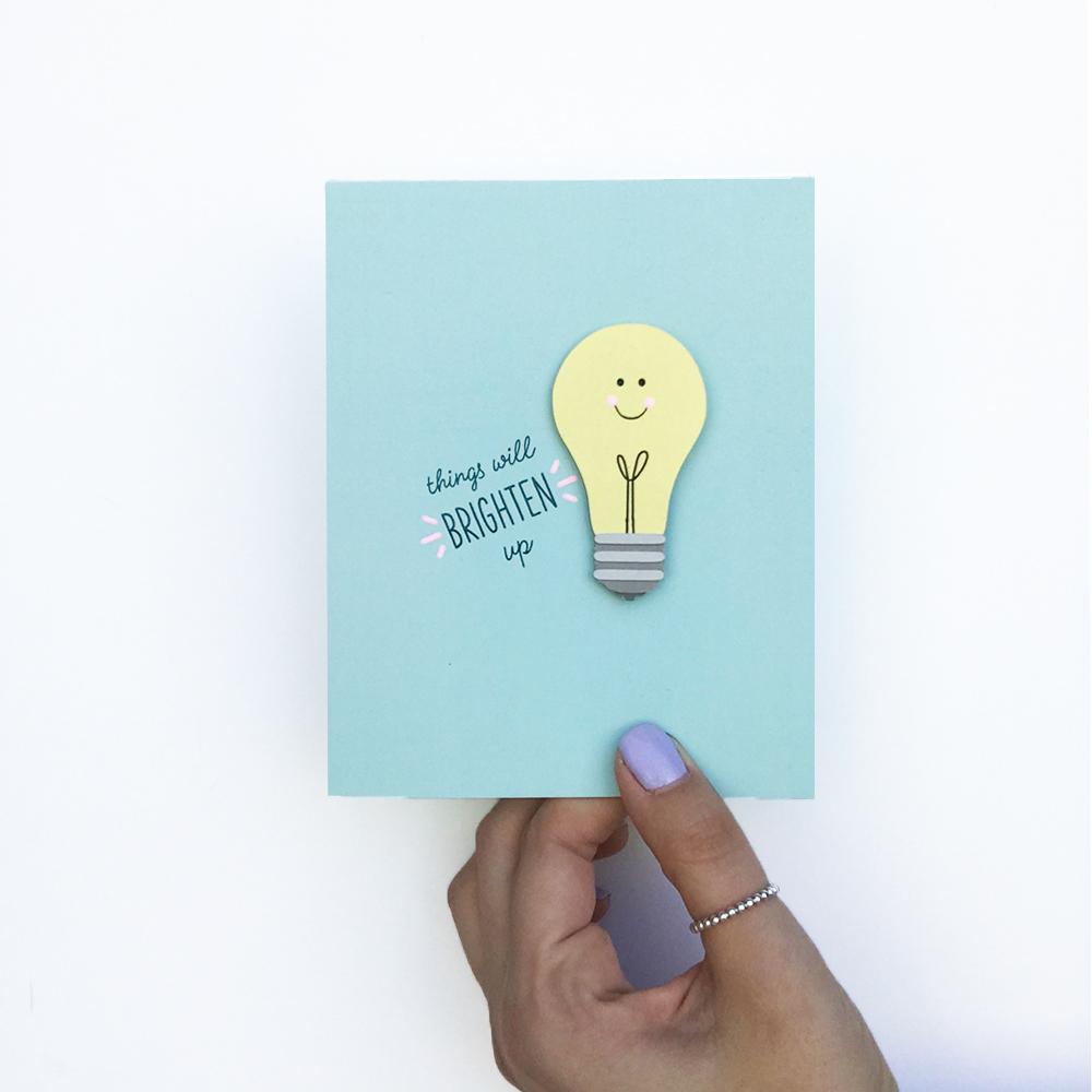 THINGS WILL BRIGHTEN UP