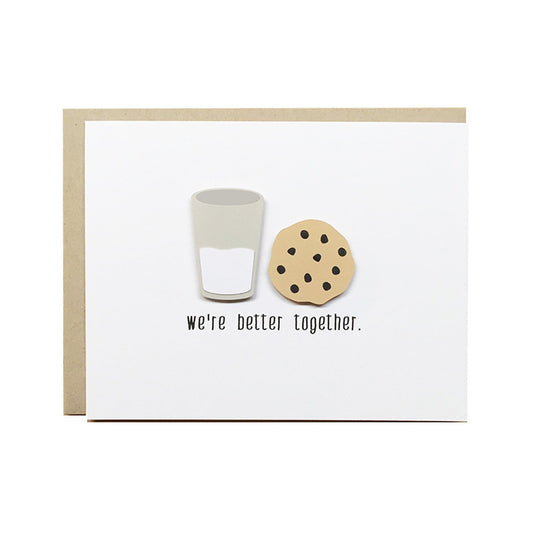 WE'RE BETTER TOGETHER - COOKIES & MILK