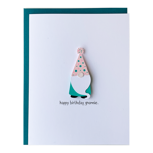 HAPPY BIRTHDAY, GNOMIE