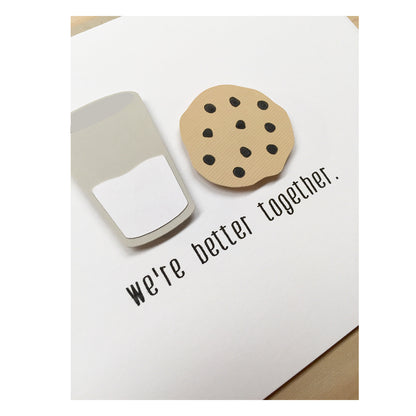WE'RE BETTER TOGETHER - COOKIES & MILK