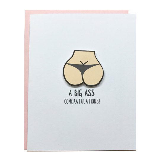 A BIG ASS CONGRATULATIONS