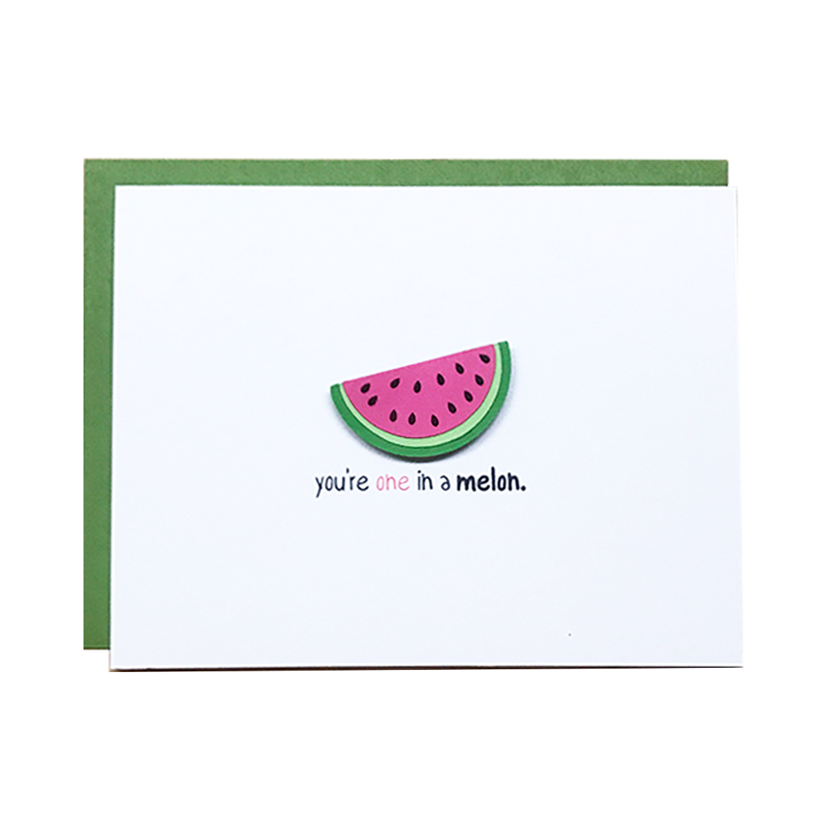 YOU'RE ONE IN A MELON